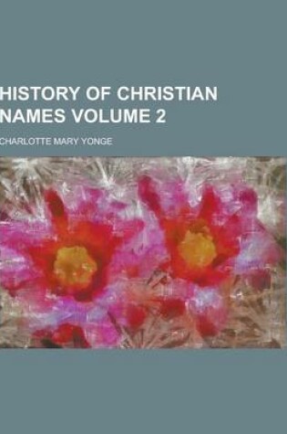 Cover of History of Christian Names Volume 2