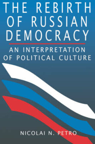 Cover of The Rebirth of Russian Democracy