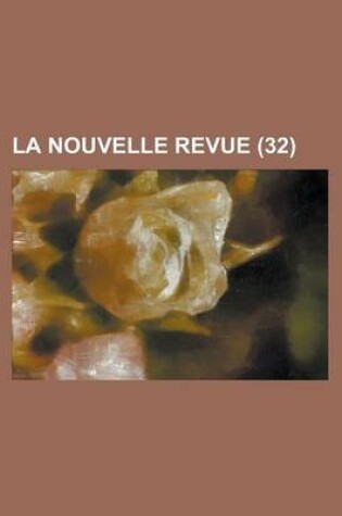 Cover of La Nouvelle Revue (32 )