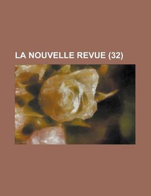 Book cover for La Nouvelle Revue (32 )