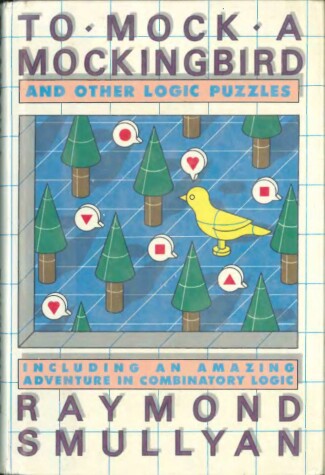 Book cover for To Mock a Mocking Bird and Other Logic Puzzles