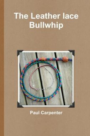 Cover of The Leather Lace Bullwhip