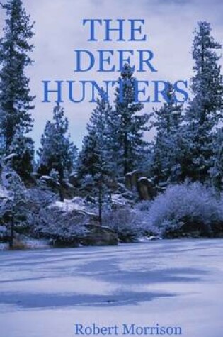 Cover of The Deer Hunters