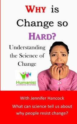 Book cover for Why is Change so Hard?