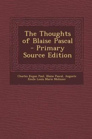 Cover of The Thoughts of Blaise Pascal - Primary Source Edition