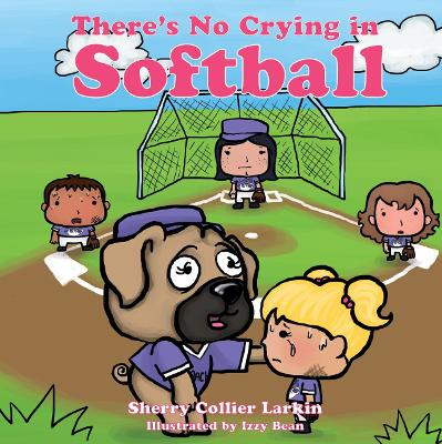 Book cover for There's No Crying in Softball