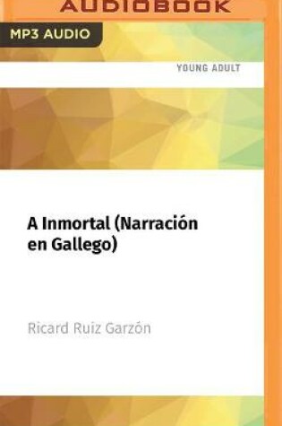 Cover of A Inmortal (Narraci�n En Gallego)
