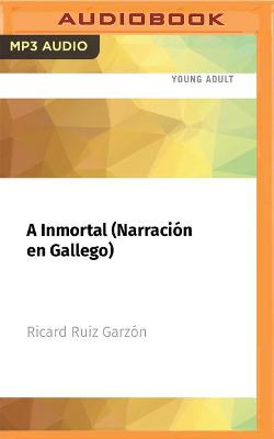 Cover of A Inmortal (Narraci�n En Gallego)