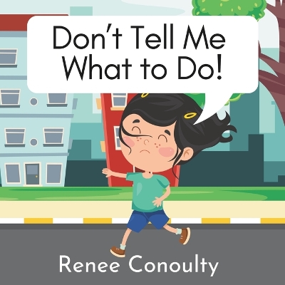 Book cover for Don't Tell Me What to Do!