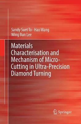 Book cover for Materials Characterisation and Mechanism of Micro-Cutting in Ultra-Precision Diamond Turning