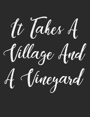 Book cover for It Takes a Village and a Vineyard