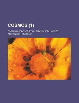 Book cover for Cosmos; Essai D'Une Description Physique Du Monde (1 )