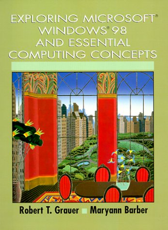 Book cover for Exploring Microsoft Windows 98 and Essential Computing Concepts