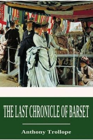 Cover of The Last Chronicle of Barset (Annotated)