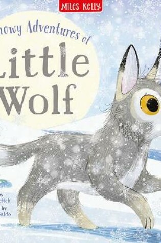 Cover of The Snowy Adventures of Little Wolf
