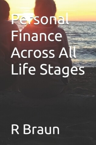 Cover of Personal Finance Across All Life Stages