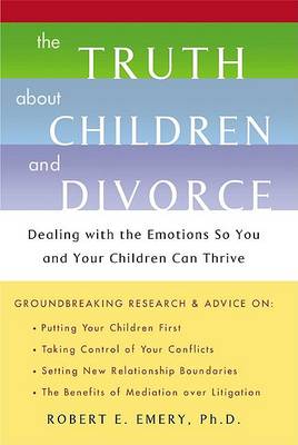 Book cover for The Truth About Children and Divorce