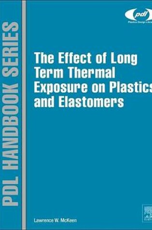 Cover of Effect of Long Term Thermal Exposure on Plastics and Elastomers