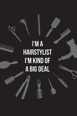 Book cover for I'm a Hairstylist I'm Kind Of A Big Deal