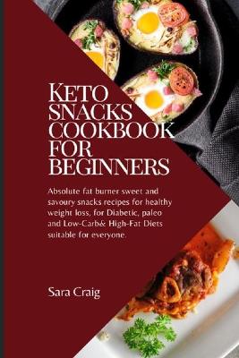 Book cover for Keto Snacks Cookbook For Beginners