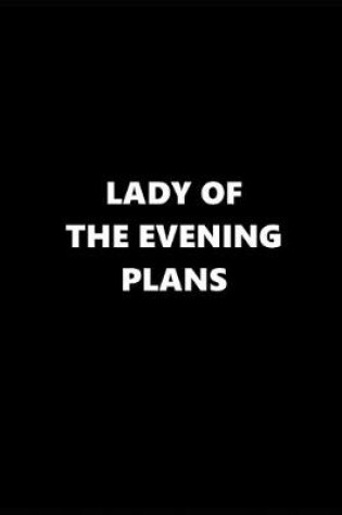 Cover of 2020 Daily Planner Funny Theme Lady Evening Plans 388 Pages