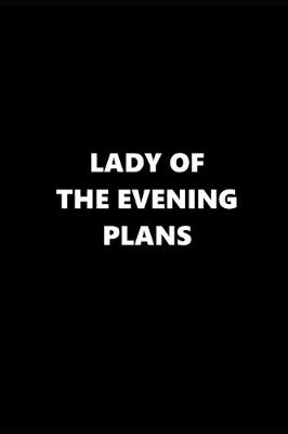 Book cover for 2020 Daily Planner Funny Theme Lady Evening Plans 388 Pages