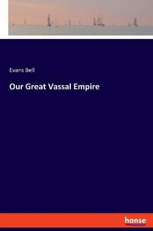 Cover of Our Great Vassal Empire