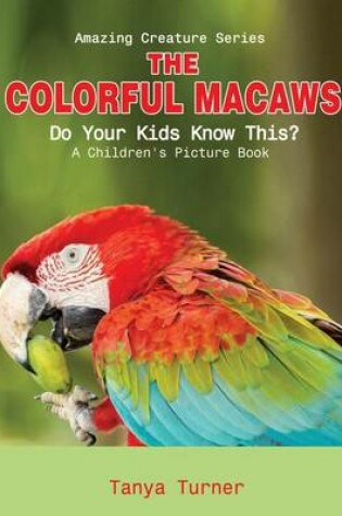 Cover of The Colorful Macaws