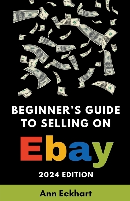 Book cover for Beginner's Guide To Selling On eBay 2024 Edition