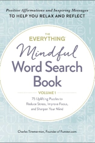 Cover of The Everything Mindful Word Search Book, Volume 1