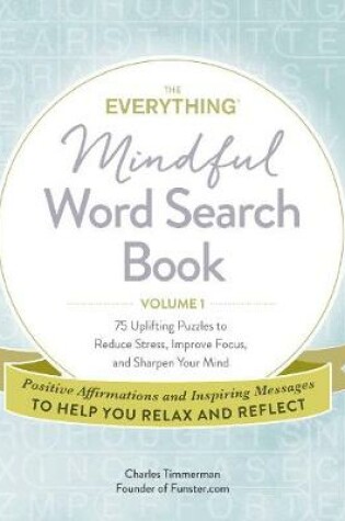 Cover of The Everything Mindful Word Search Book, Volume 1