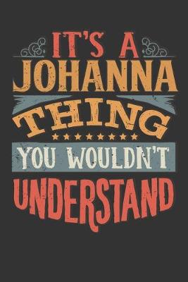 Book cover for Its A Johanna Thing You Wouldnt Understand