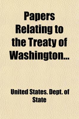 Book cover for Papers Relating to the Treaty of Washington (Volume 3)