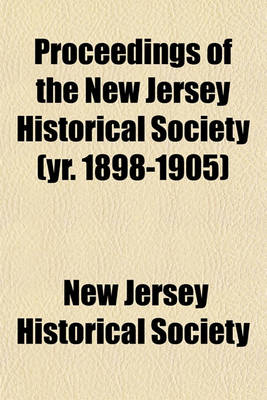 Book cover for Proceedings of the New Jersey Historical Society (Yr. 1898-1905)