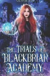 Book cover for The Trials of Blackbriar Academy