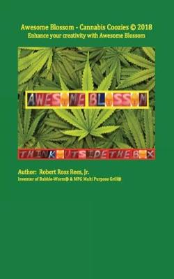 Book cover for Awesome Blossom - Cannabis Coozies