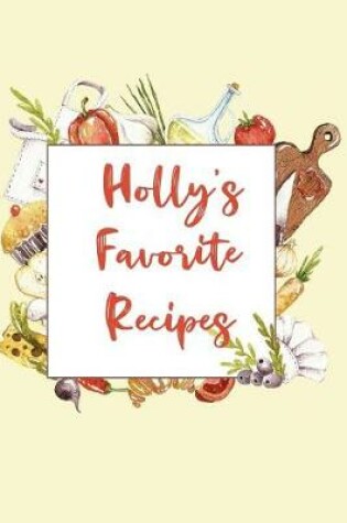 Cover of Holly's Favorite Recipes