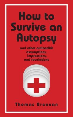 Book cover for How To Survive An Autopsy