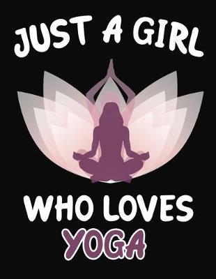 Book cover for Just a Girl Who Loves Yoga