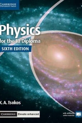 Cover of Physics for the IB Diploma Coursebook with Cambridge Elevate Enhanced Edition (2 Years)