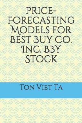 Book cover for Price-Forecasting Models for Best Buy Co. Inc. BBY Stock