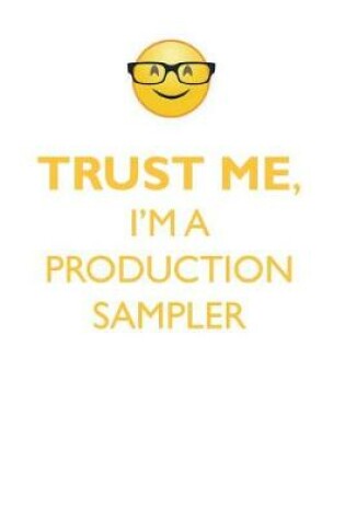 Cover of TRUST ME, I'M A PRODUCTION SAMPLER AFFIRMATIONS WORKBOOK Positive Affirmations Workbook. Includes