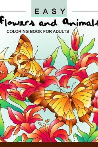 Cover of Easy Flowers and Animals Coloring book