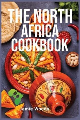 Cover of The North Africa Cookbook