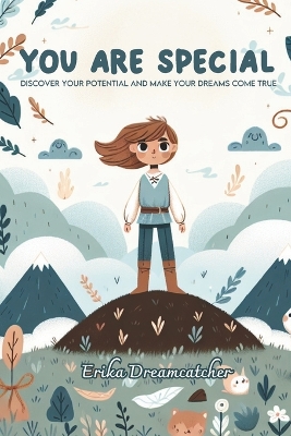 Cover of You are Special / Discover your potential and make your dreams come true