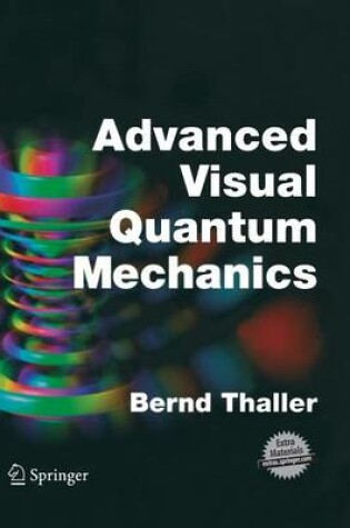 Cover of Advanced Visual Quantum Mechanics