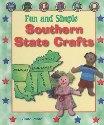 Book cover for Fun and Simple Southern State Crafts: Kentucky, Tennessee, Alabama, Mississippi, Louisiana, and Arkansas