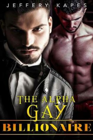 Cover of The Alpha Gay Billionaire