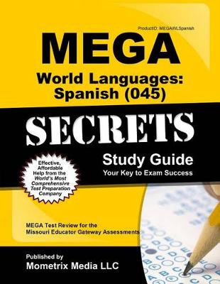 Cover of Mega World Languages: Spanish (045) Secrets Study Guide