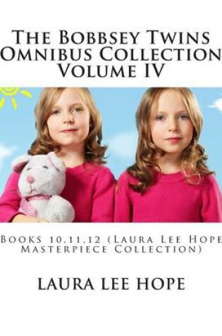 Cover of The Bobbsey Twins Omnibus Collection Volume IV